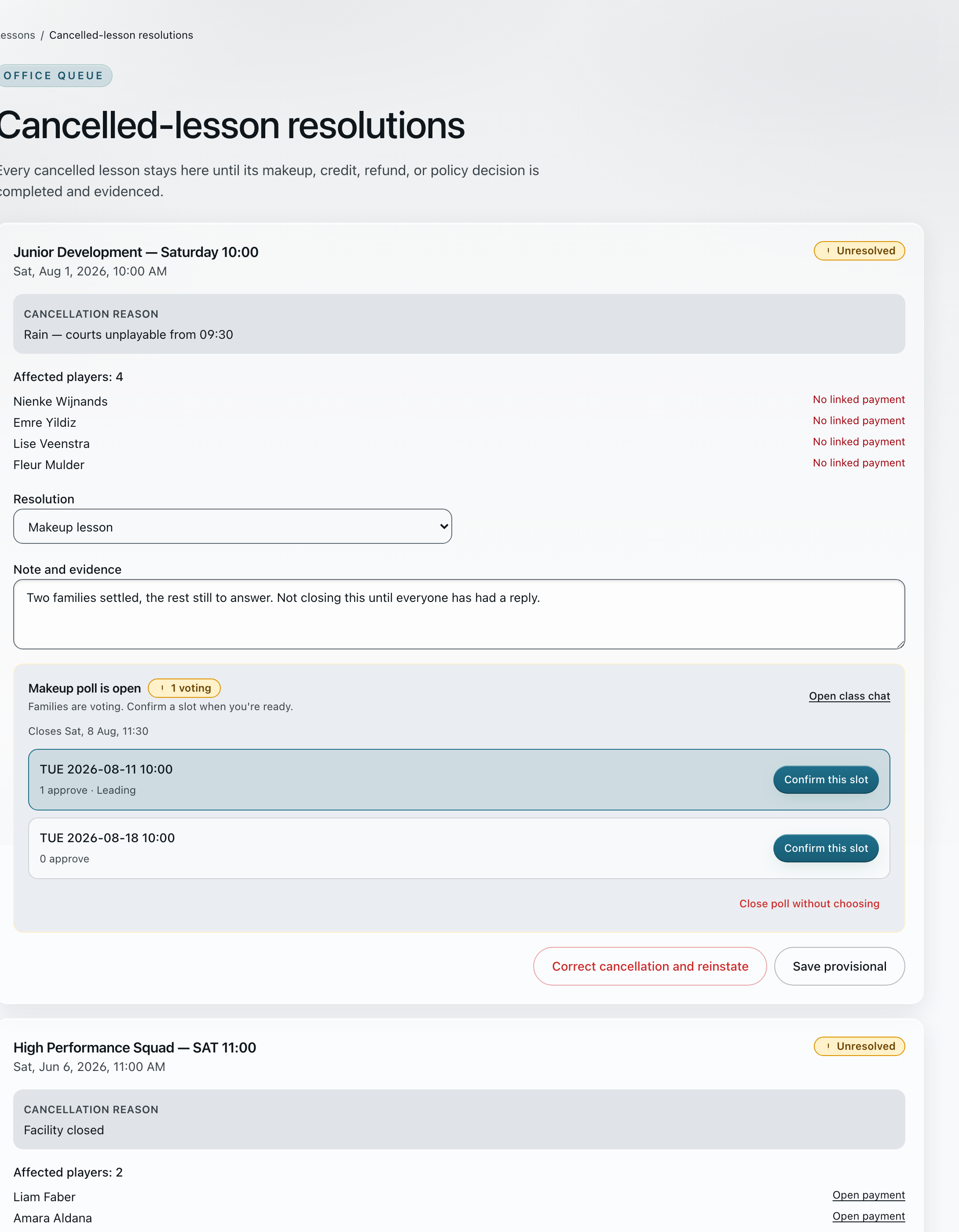 Unresolved cancellations stacked in the office queue: a rained-off Saturday with its makeup poll open on two replacement dates, and a Facility closed session waiting behind it, each carrying its own resolution and note
